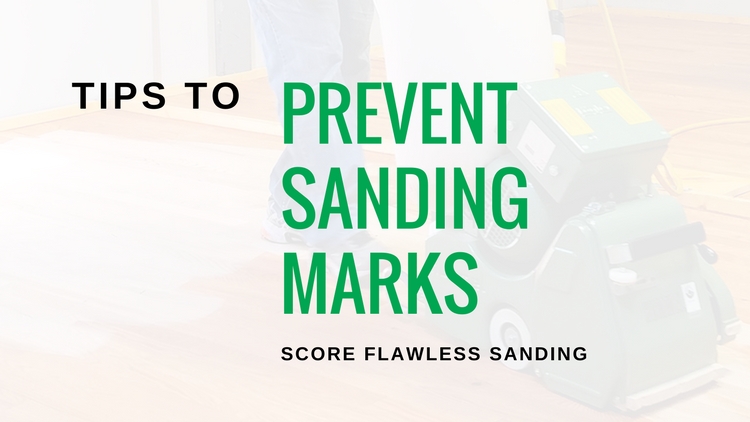 Prevent-Sanding-Marks